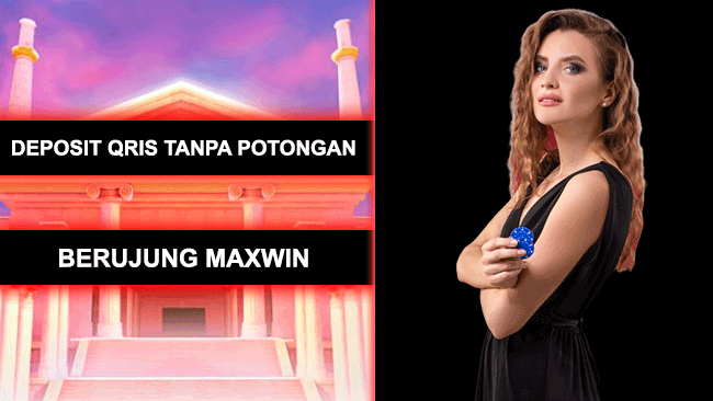 DEPOSIT QRIS TANPA POTONGAN BERUJUNG MAXWIN