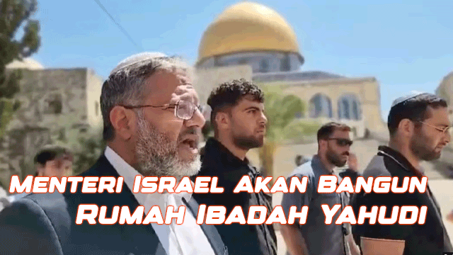 Menteri Israel Akan Bangun Rumah Ibadah Yahudi