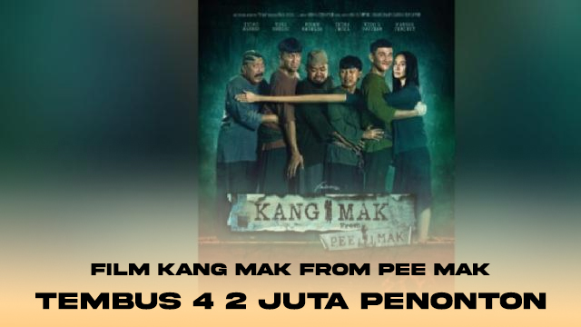 Film Kang Mak From Pee Mak Tembus 4 2 Juta Penonton